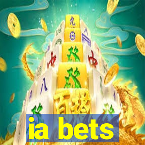 ia bets